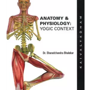 Anatomy & Physiology - Yogic Context