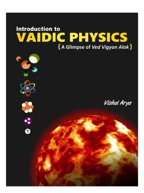 Introduction to Vaidic Physics, Vaidic Physics
