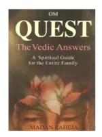 Quest: The Vedic Answers (Spiritual Guide for Entire Family)