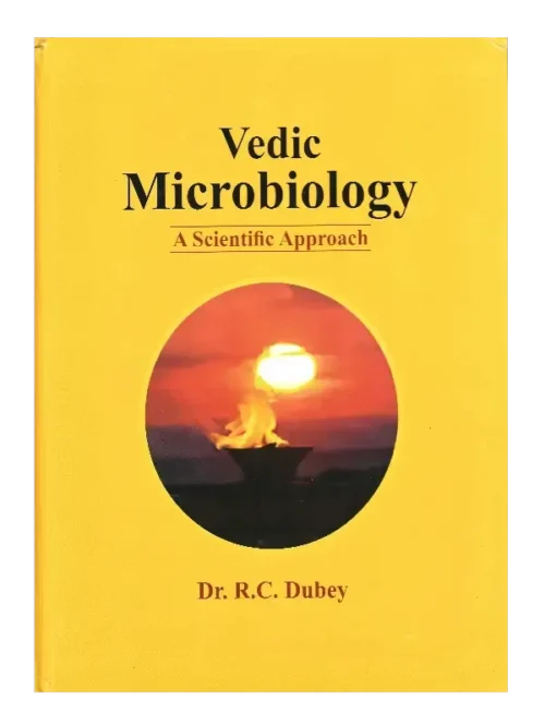 Vedic Microbiology </br> A Scientific Approach