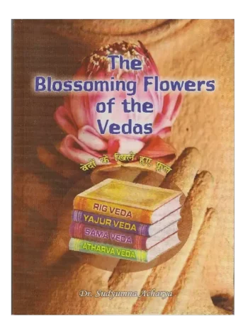 The Blossoming Flowers of the Vedas, वेदों के खिल हुए फूल