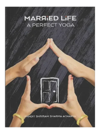 Married Life A Perfect Yoga Pandit Shriram Sharma Acharya