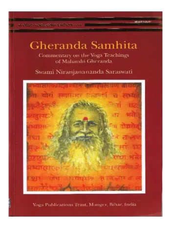 Gheranda Samhita (Commentary on the Yoga Teachings of Maharshi Gheranda)