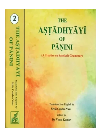 The Astadhyayi of Panini A Treatise on Sanskrit Grammar (Set of Two Volumes)