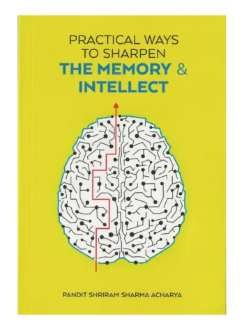 Practical Ways to Sharpen The Memory & Intellect