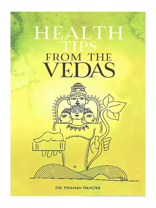 Health Tips From The Vedas Health Tips From The Vedas - Image 1