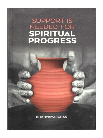 Support is Needed For Spiritual Progress