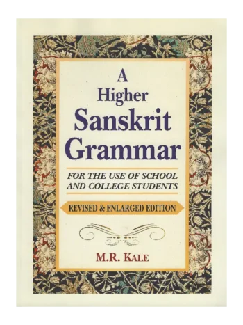 A Higher Sanskrit Grammar