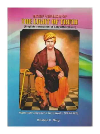 BRIEF VERSION OF THE LIGHT OF TRUTH (English translation of Satyarthprakash)
